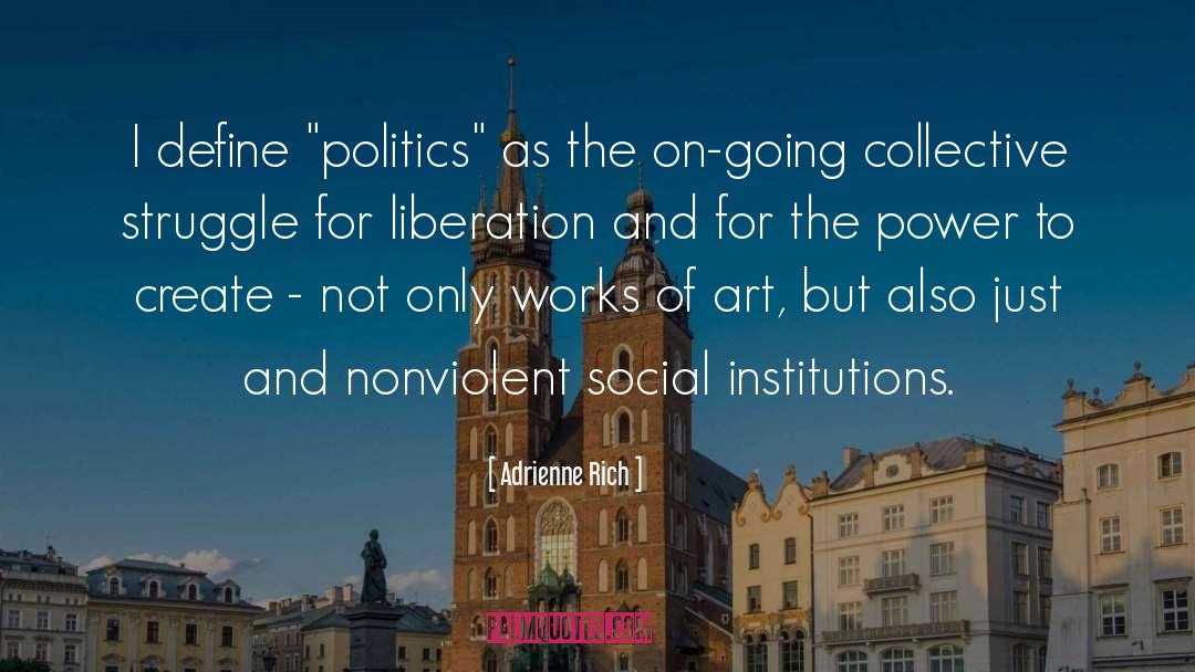 Social Institutions quotes by Adrienne Rich