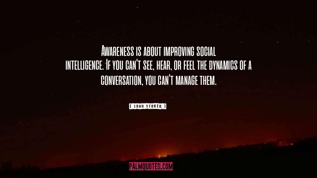 Social Intelligence quotes by John Stoker