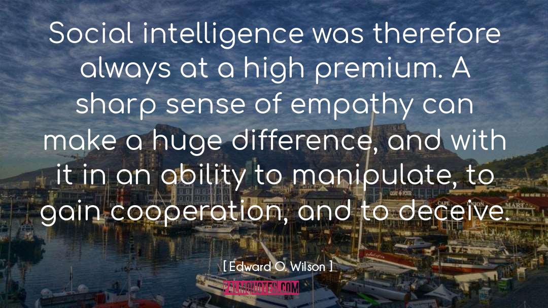 Social Intelligence quotes by Edward O. Wilson