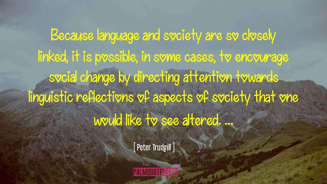 Social Interaction quotes by Peter Trudgill