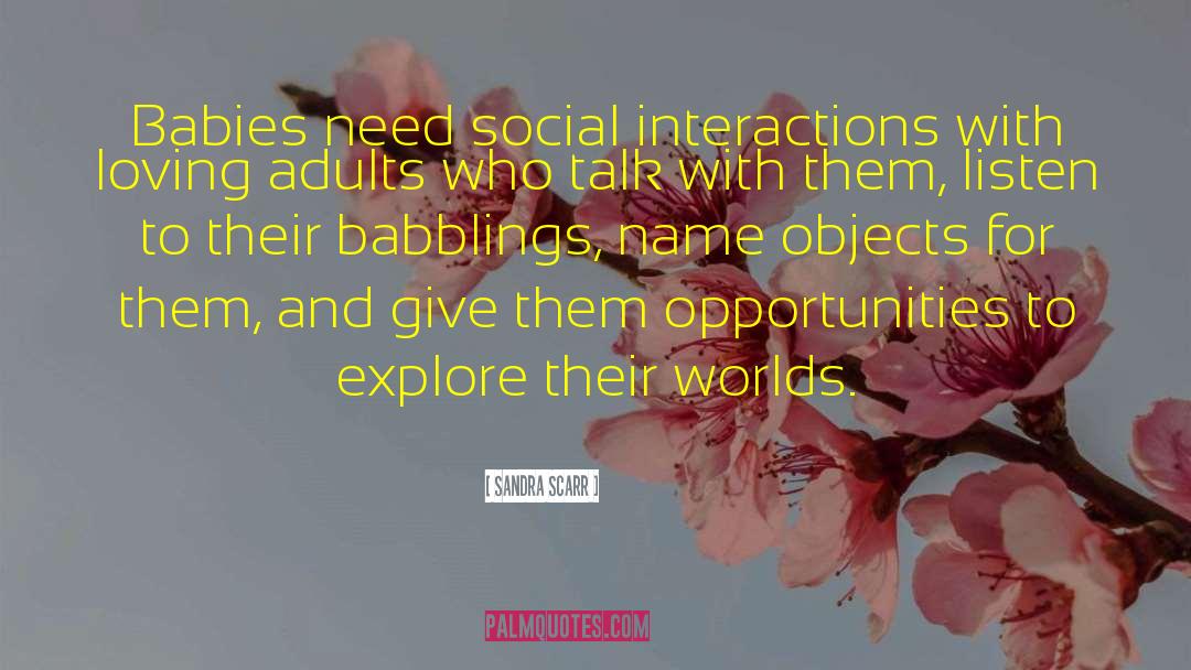 Social Interactions quotes by Sandra Scarr