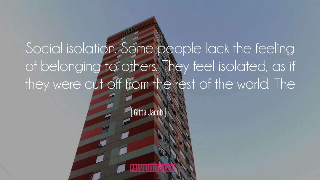 Social Isolation quotes by Gitta Jacob