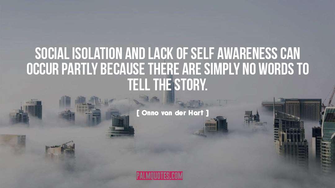 Social Isolation quotes by Onno Van Der Hart