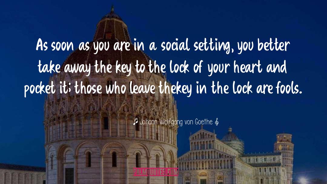 Social Isolation quotes by Johann Wolfgang Von Goethe