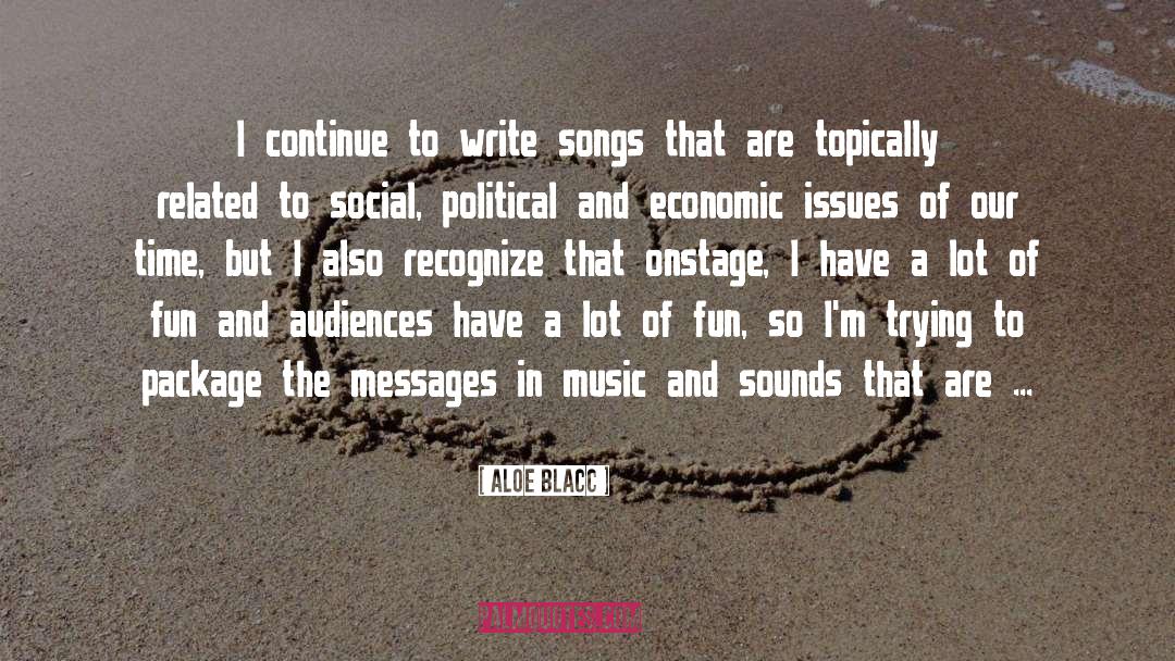 Social Issues quotes by Aloe Blacc
