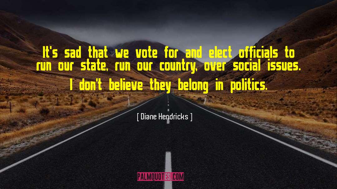Social Issues quotes by Diane Hendricks