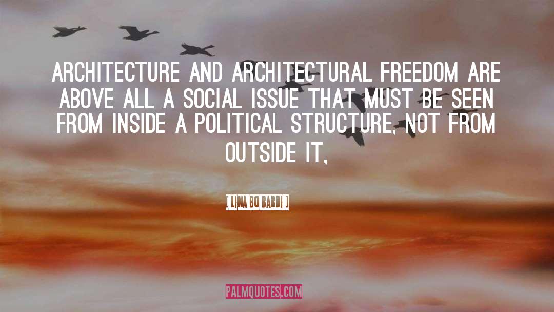 Social Issues quotes by Lina Bo Bardi