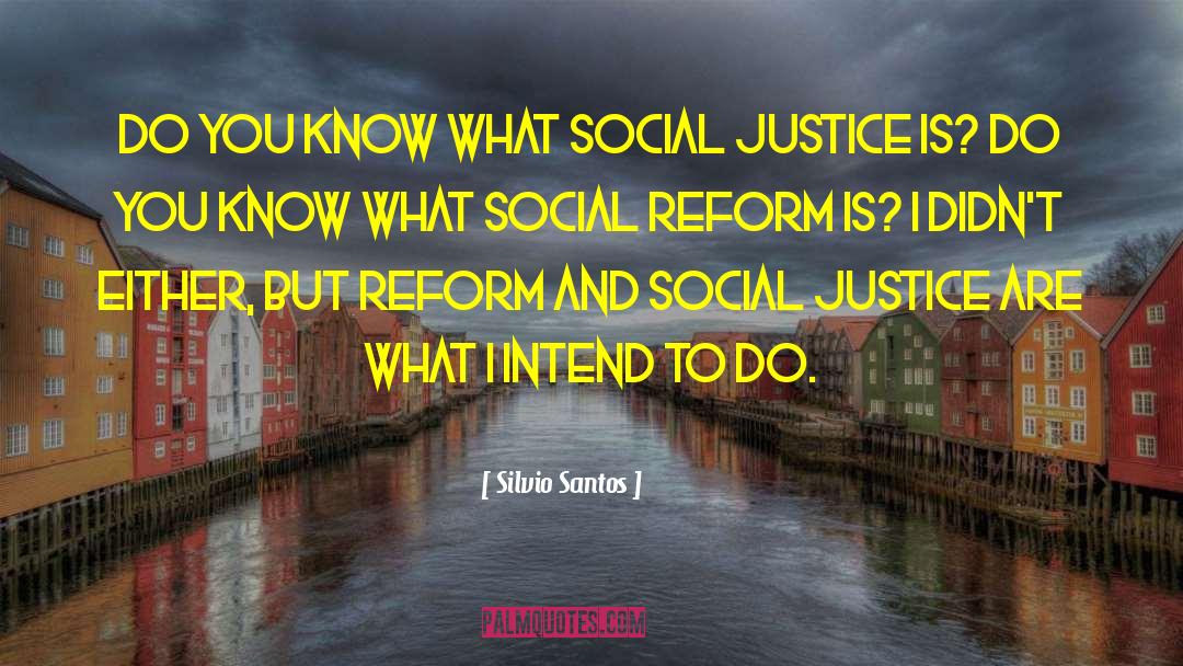 Social Justice Bible quotes by Silvio Santos