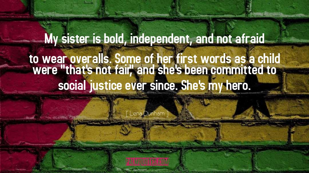 Social Justice quotes by Lena Dunham