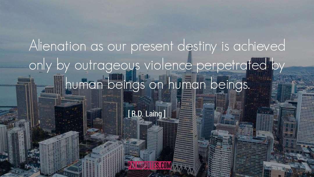 Social Justice Warriors quotes by R.D. Laing