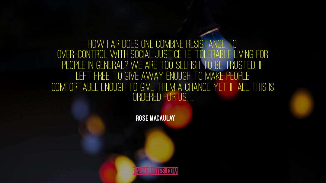 Social Justice Warriors quotes by Rose Macaulay