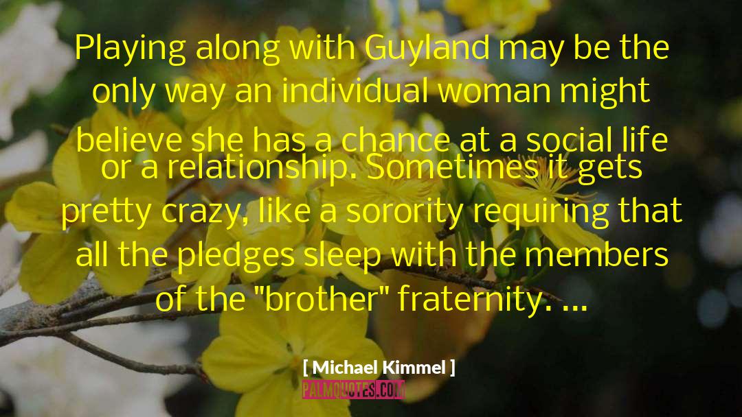 Social Life quotes by Michael Kimmel