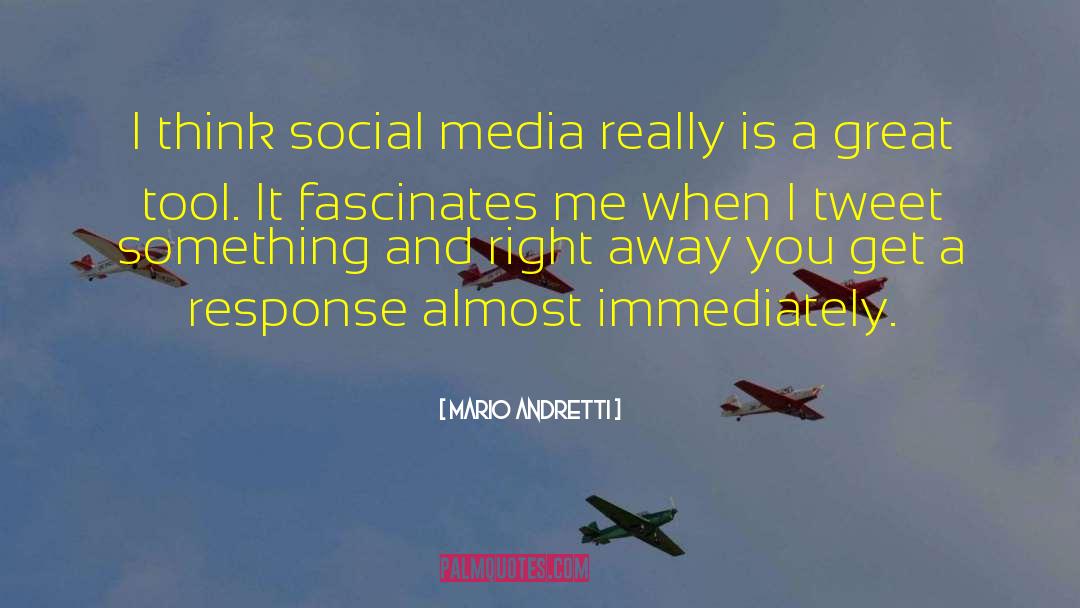 Social Media Addiction quotes by Mario Andretti