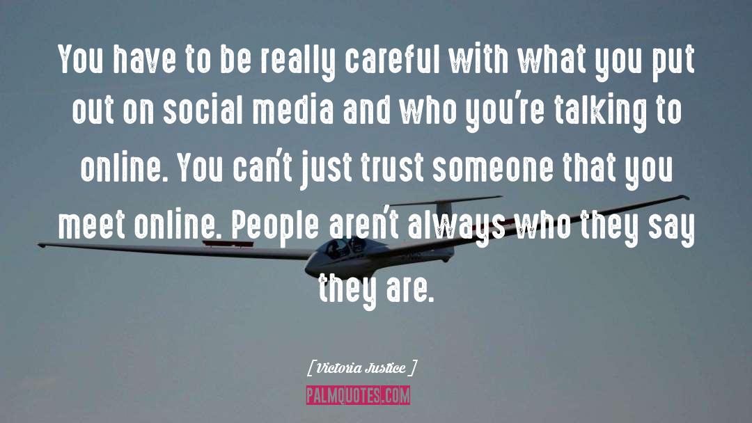 Social Media Behaviour quotes by Victoria Justice
