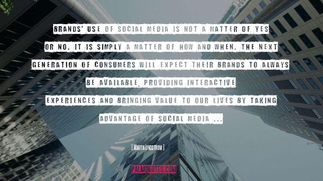 Social Media Behaviour quotes by Martin Lindstrom