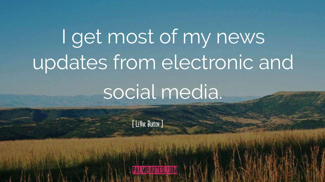 Social Media Etiquette quotes by LeVar Burton