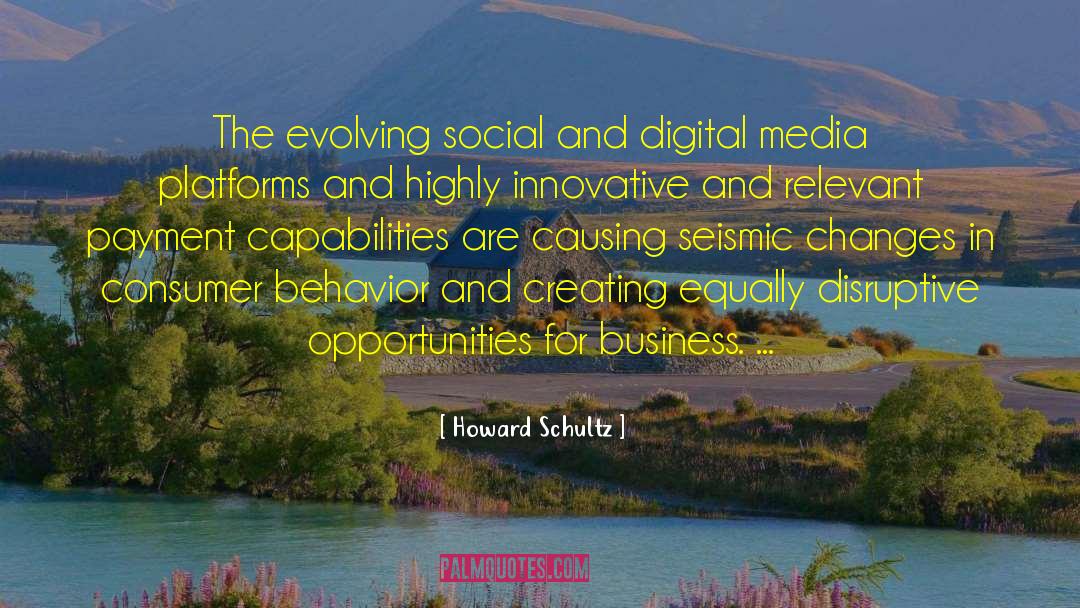 Social Media For Authors quotes by Howard Schultz