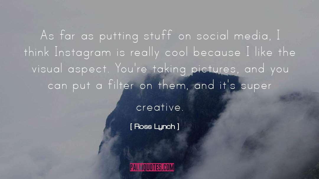 Social Media Networks quotes by Ross Lynch