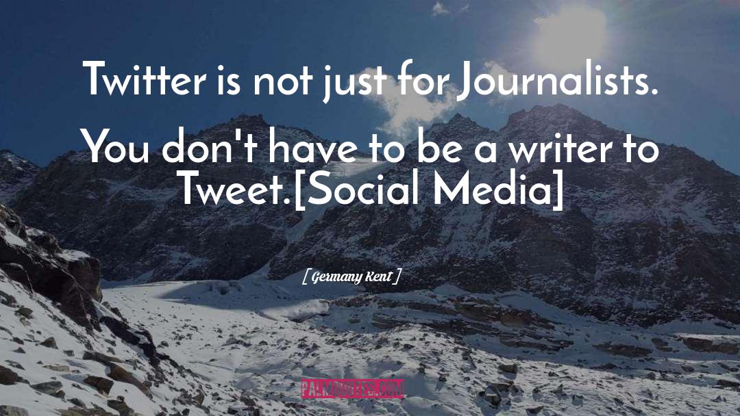 Social Media Posting quotes by Germany Kent