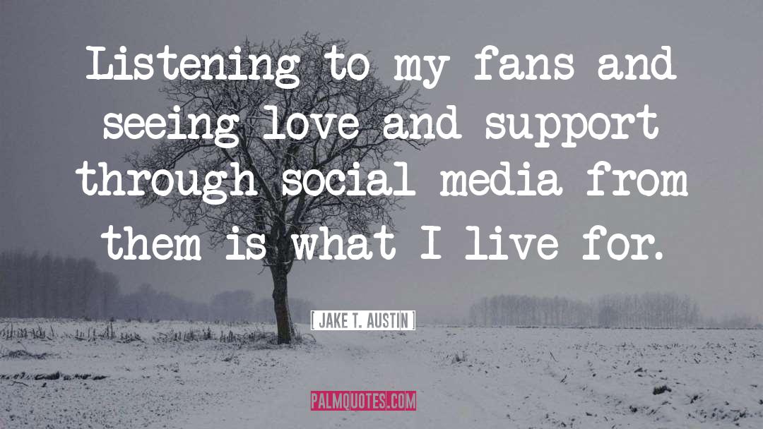 Social Media Promotion quotes by Jake T. Austin