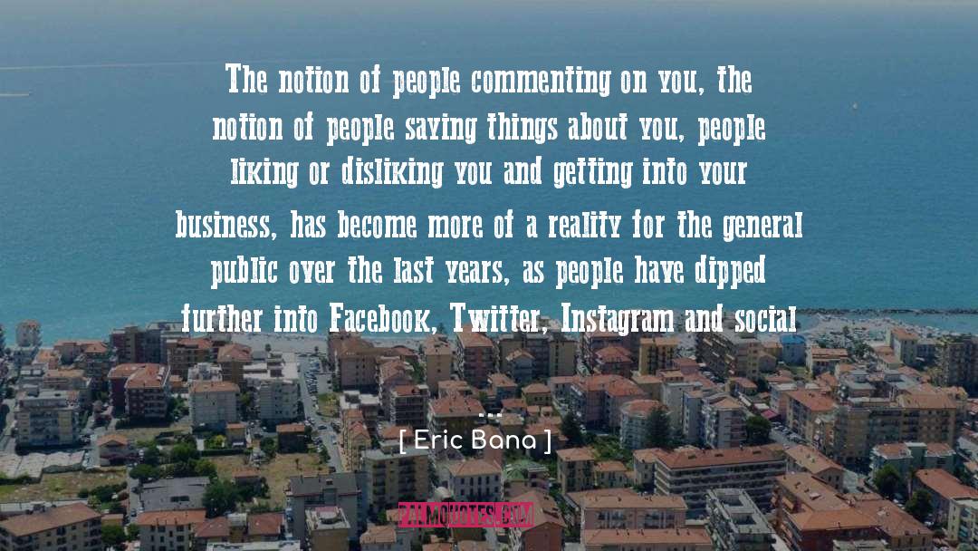 Social Media quotes by Eric Bana