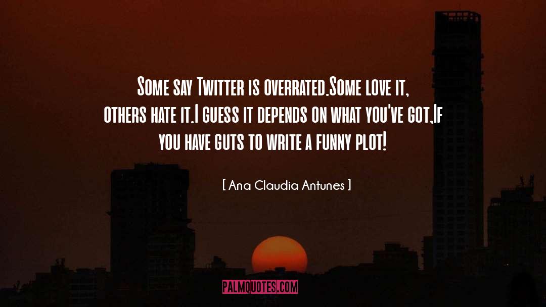 Social Media Theory quotes by Ana Claudia Antunes