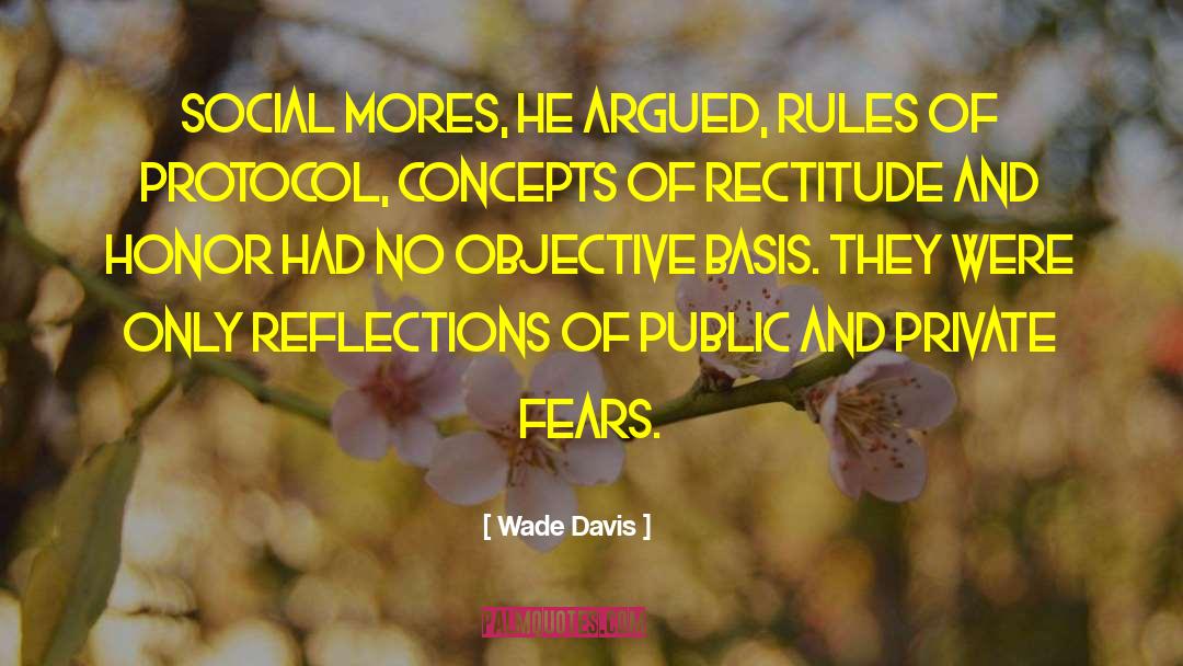 Social Mores quotes by Wade Davis