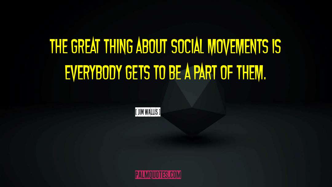 Social Movements quotes by Jim Wallis