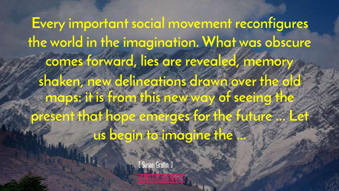 Social Movements quotes by Susan Griffin