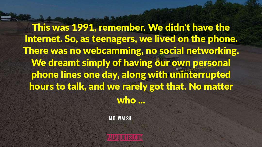 Social Networking quotes by M.O. Walsh