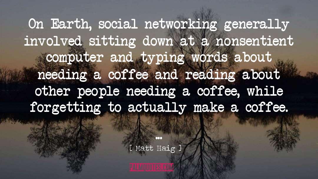 Social Networking quotes by Matt Haig