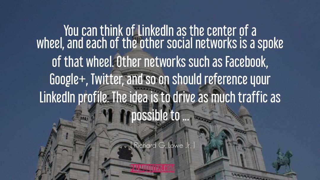 Social Networks quotes by Richard G. Lowe Jr.