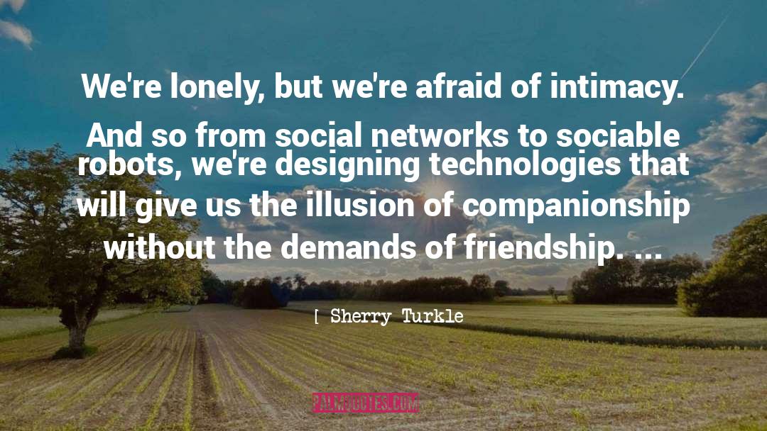 Social Networks quotes by Sherry Turkle