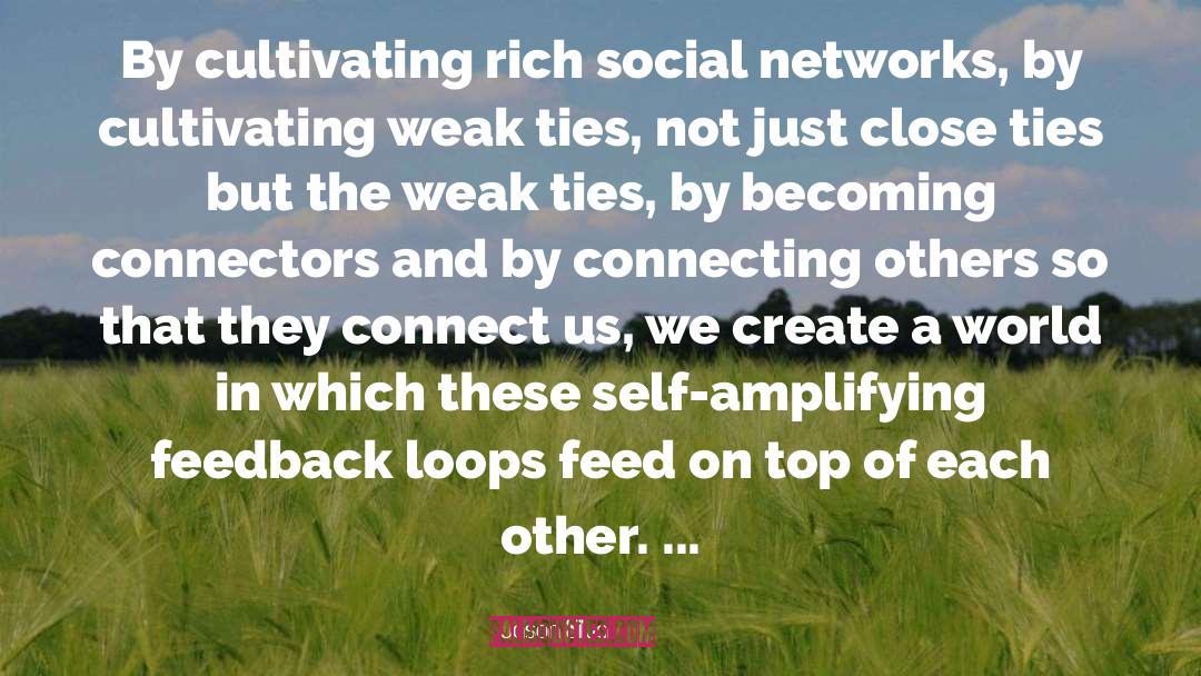 Social Networks quotes by Jason Silva