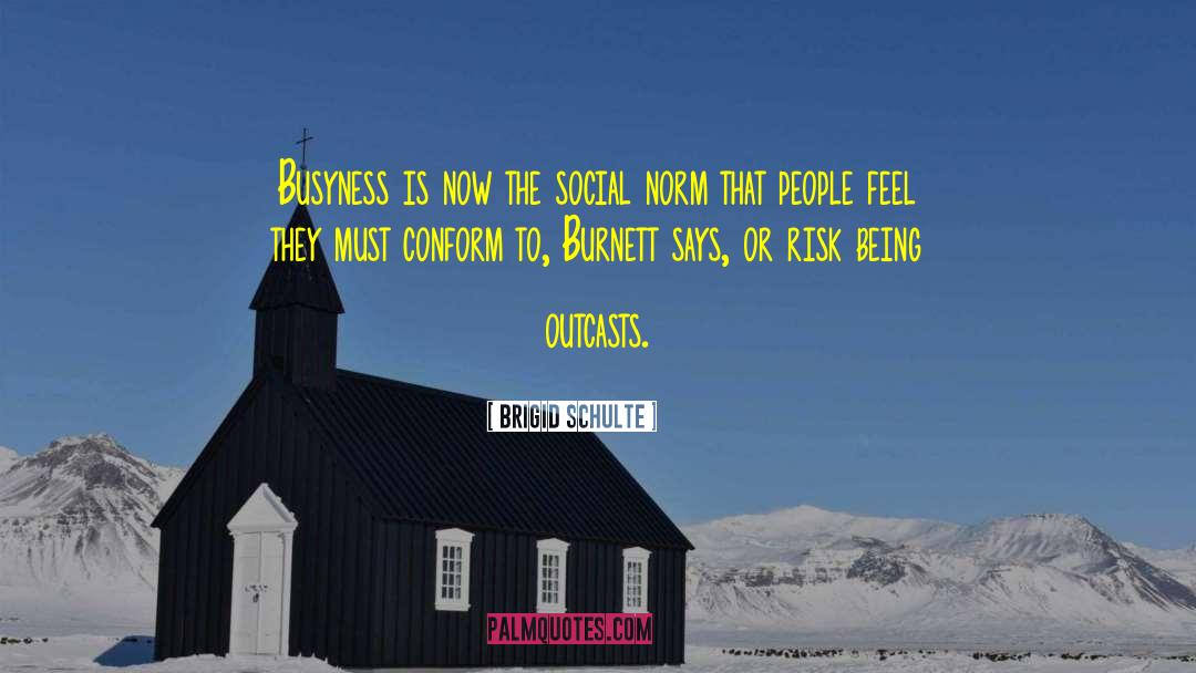 Social Norm quotes by Brigid Schulte