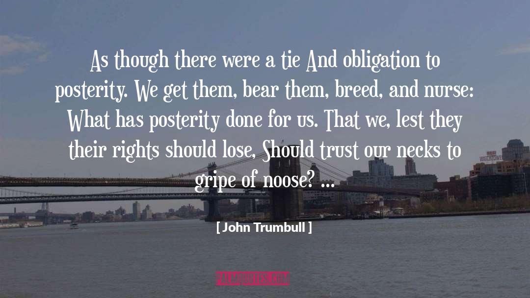 Social Obligation quotes by John Trumbull