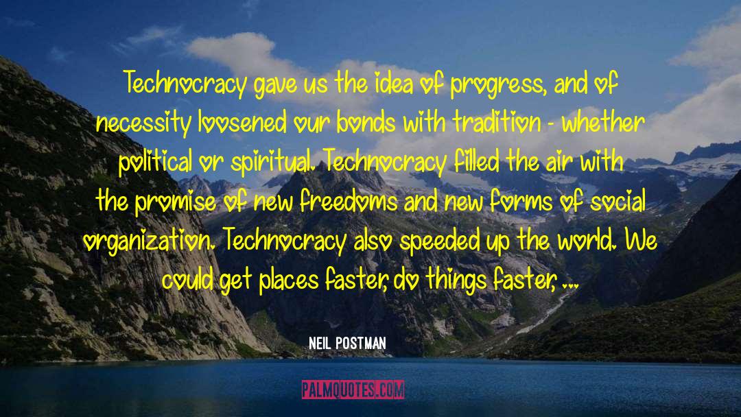 Social Organization quotes by Neil Postman