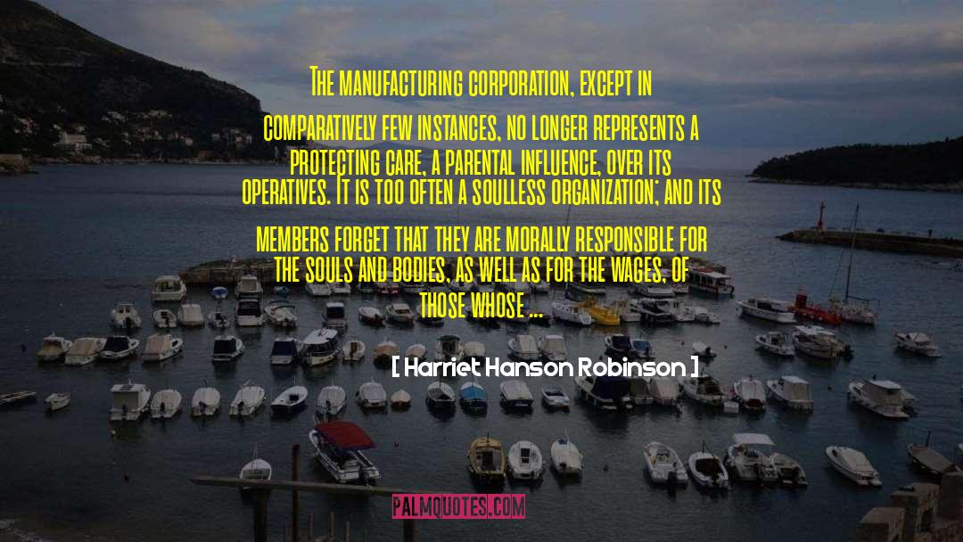 Social Organization quotes by Harriet Hanson Robinson