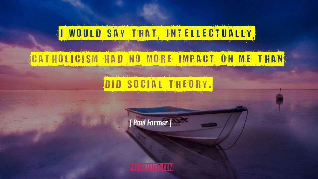 Social Ostracism quotes by Paul Farmer