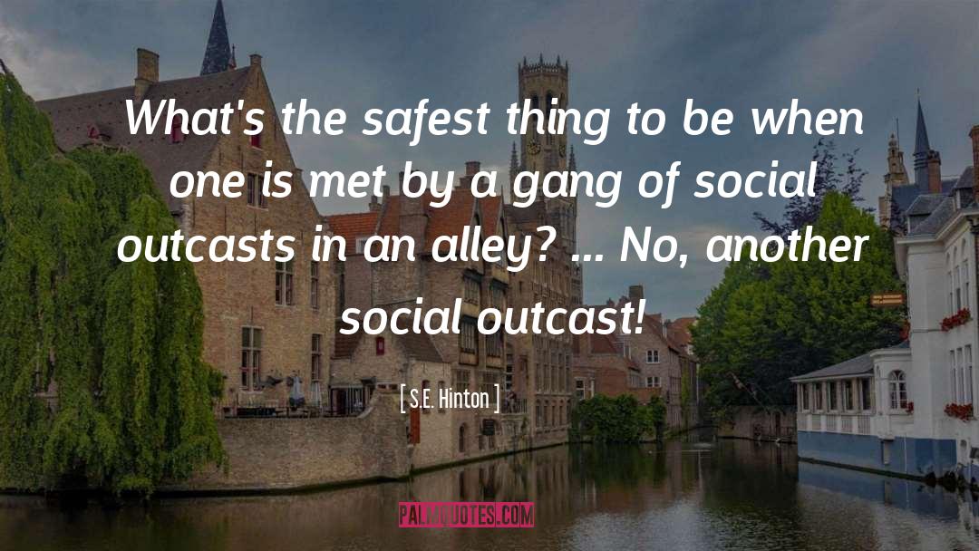 Social Outcast quotes by S.E. Hinton