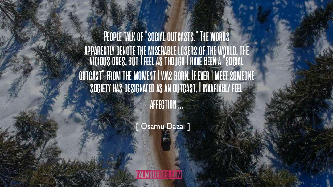 Social Outcasts quotes by Osamu Dazai