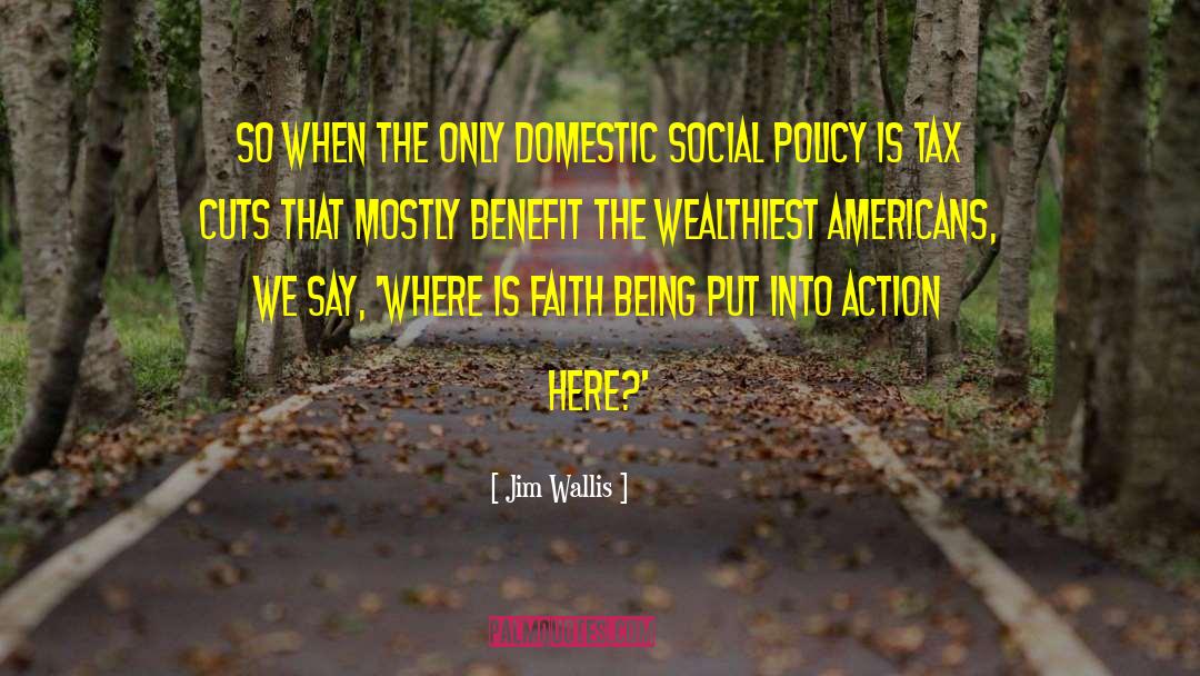 Social Policy quotes by Jim Wallis