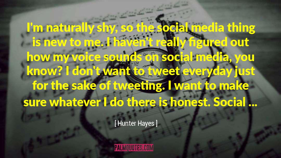Social Pressures quotes by Hunter Hayes