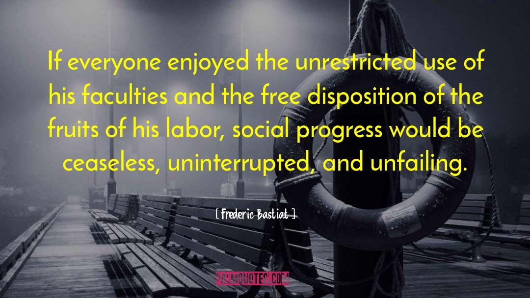 Social Progress quotes by Frederic Bastiat