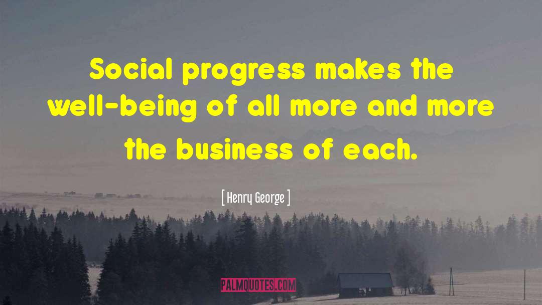 Social Progress quotes by Henry George