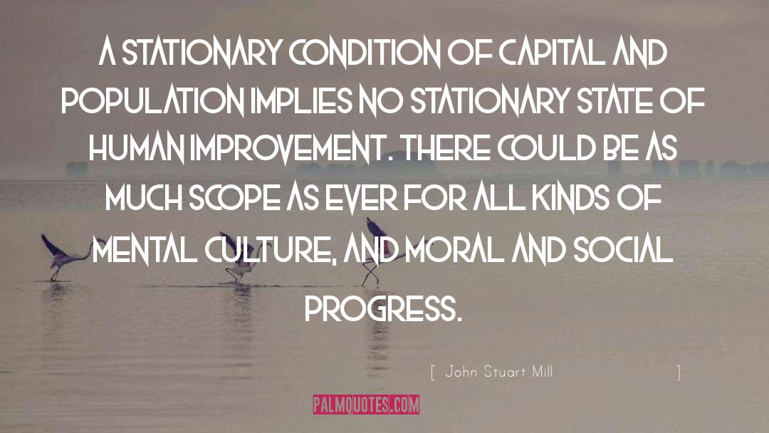 Social Progress quotes by John Stuart Mill