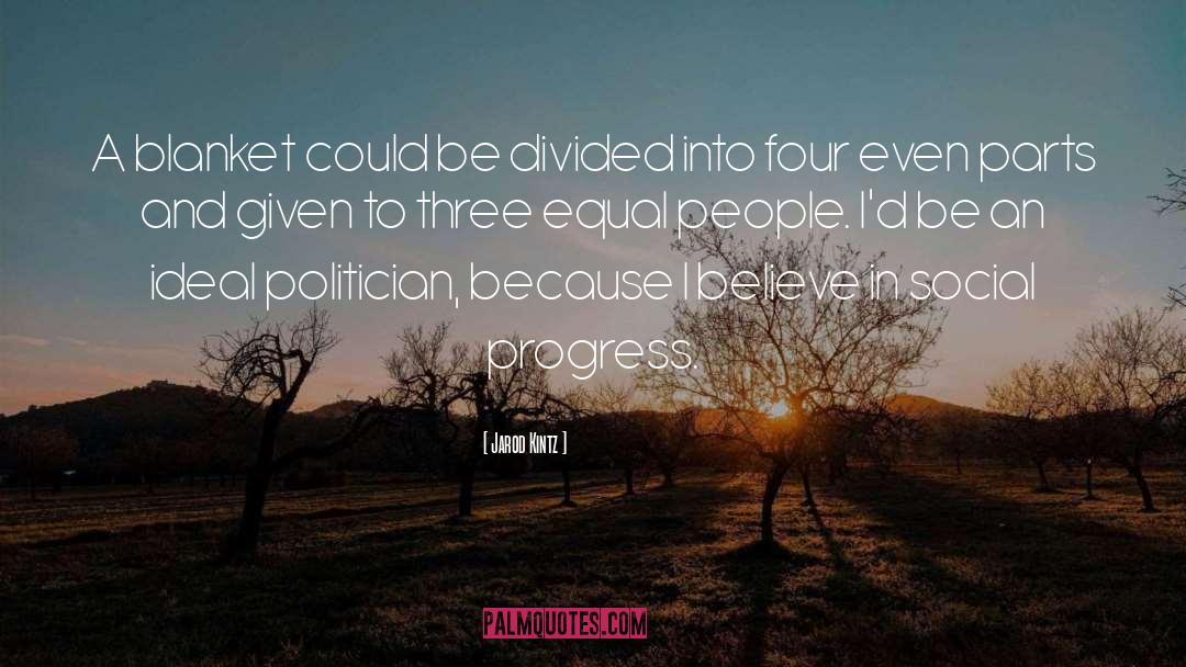 Social Progress quotes by Jarod Kintz