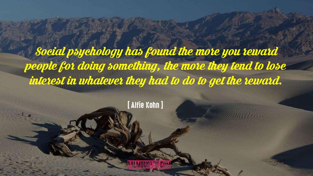 Social Psychology quotes by Alfie Kohn