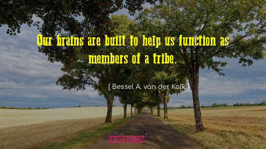 Social Psychology quotes by Bessel A. Van Der Kolk