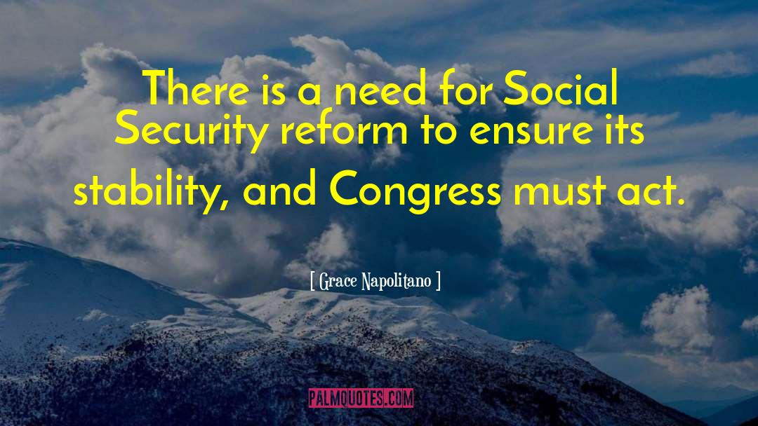 Social Reform Security Adventure quotes by Grace Napolitano